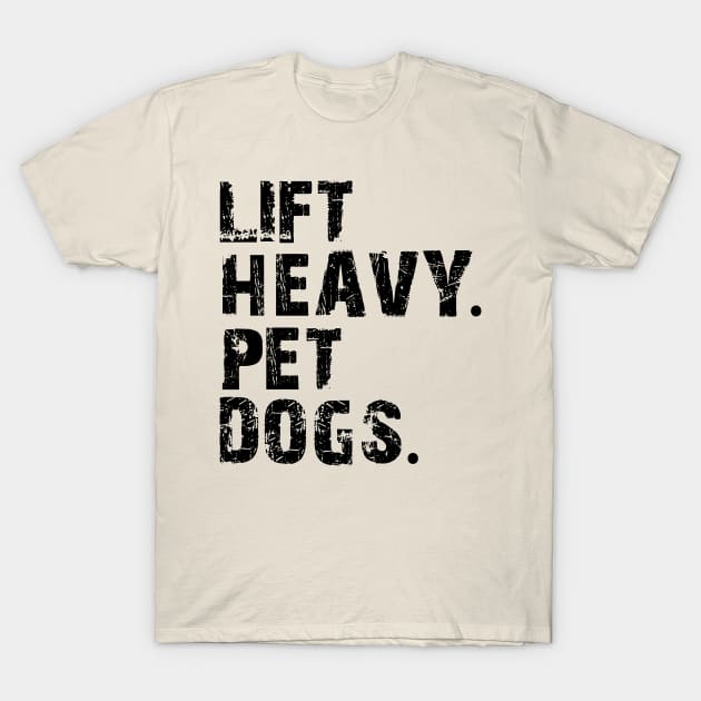 lift heavy pet dogs T-Shirt by mdr design